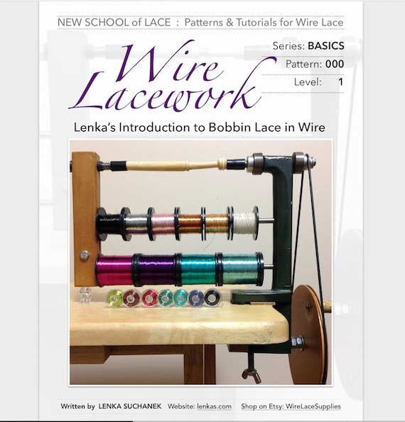 Wire Lacework - Lenka's Introduction to Bobbin Lace in Wire: Step-by-Step Manual    25 pages with 77 photographs - PDF Instant Download -