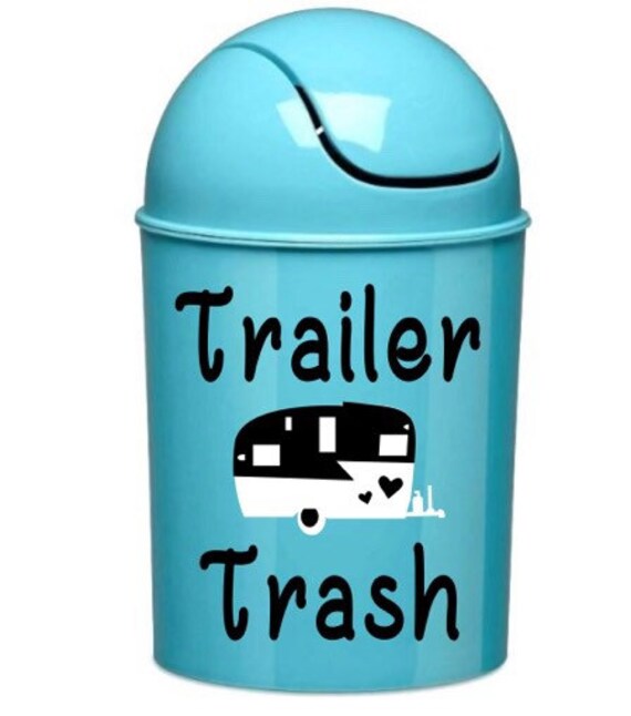 Trailer Trash Funny Decal Trash Can Sticker For Your Rv Camper Etsy - free to take this import was trash roblox