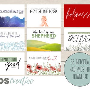 May include: A collection of 52 individual 4x6 PNGs for download. The images feature inspirational quotes and religious phrases in various fonts and colors. Some designs include watercolor backgrounds, floral elements, and hand-drawn illustrations. The overall theme is faith-based.
