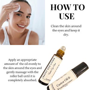 May include: A brown glass bottle with a rollerball applicator. The bottle is labeled "SAVVY ECO LIVING Under Eye Elixir Castor Oil & Frankincense". The bottle is shown next to a woman applying a cotton pad to her face. The text "HOW TO USE Clean the skin around the eyes and keep it dry." is shown above the bottle.