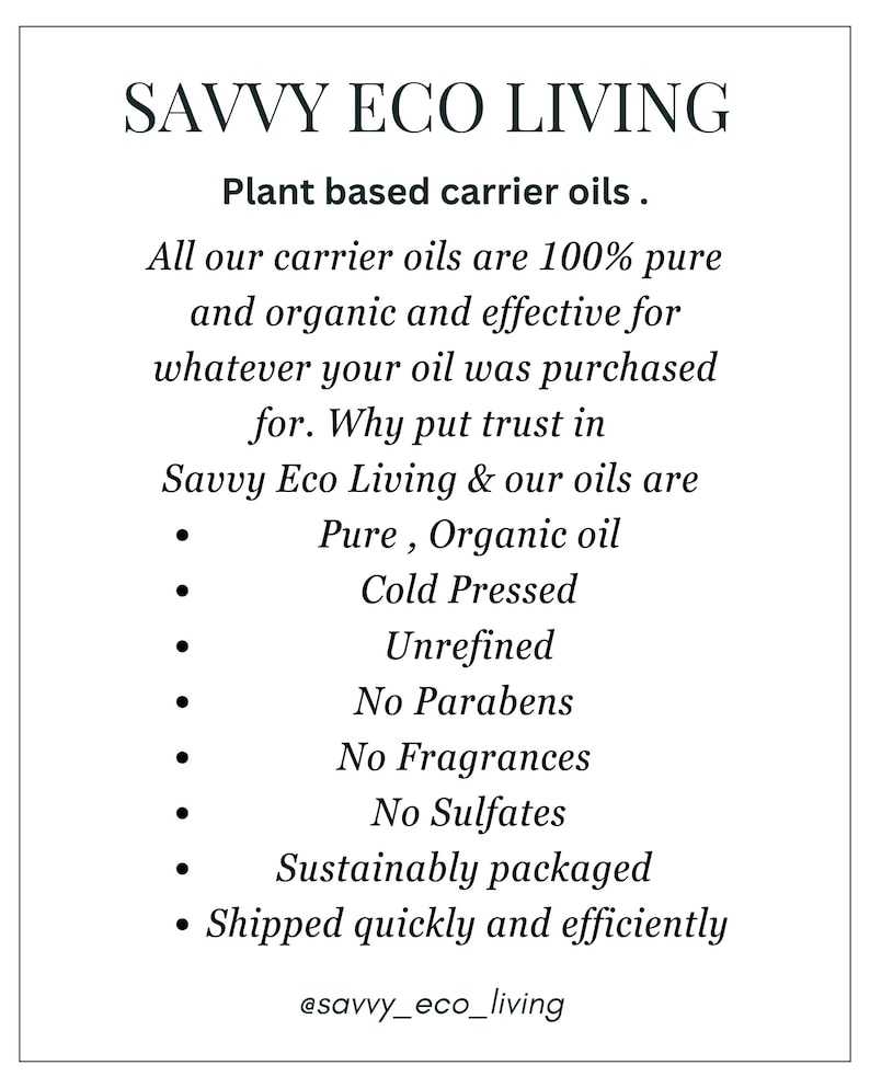 K&ouml;nnte beinhalten: Pflanzenbasierte Tr&auml;ger&ouml;le von Savvy Eco Living sind 100% rein, biologisch und effektiv. Sie sind kaltgepresst, unraffiniert und frei von Parabenen, Duftstoffen und Sulfaten. Die &Ouml;le werden nachhaltig verpackt und schnell und effizient versandt.