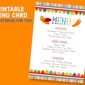 May include: A printable menu card with a colorful Mexican theme. The menu features starters, main courses, and desserts. The text on the menu includes "Guacamole & Salsa with Nachos", "Chicken Flautas", "Avocado Watermelon Salad", "Chicken Mole", "Chicken & Steak Taco Bar", "Vegetable Burritos with Oaxaca Queso", "Rice & Beans", "Caramel Flan & Mango Reduction", "Tres Leches Cake with Vanilla Ice Cream", and "Prickly Pear Sorbet".