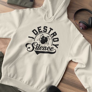 I Destroy Silence Dummer Hoodie, Drummer Hoodie, Musician Hoodie, Drummer Gift Idea, Drummer Christmas, Birthday Gift, Drummers Bold Apparel