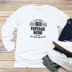 Vintage Dude 60 Camiseta de cumpleaños de manga larga