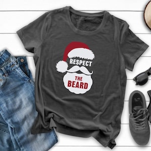 Respect The Beard Shirt, Shirts for Dad, Funny Shirts For Him, Funny Beard Shirts, Christmas Gift For Him, Gift For Dad, Christmas, Santa