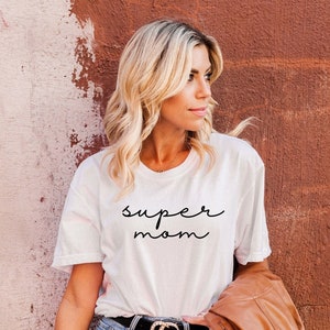 Super Mom Shirts, Mother&#39;s Day Shirt, Super Mother Tee, Super Mom Gift Shirt, Mother&#39;s Day Gift, Supermom Shirt, Mom Shirt, Funny Mom Shirt