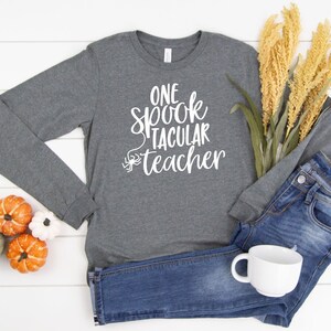 One Spooktacular Teacher Long Sleeve Tee Shirt, Halloween Shirt, Spooktacular Shirt, Spooky Tee, Halloween