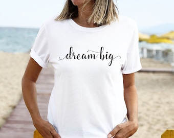 Dream Big Kurzärmeliges T-Shirt
