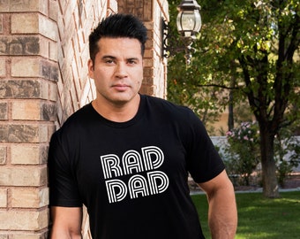 Fathers Day, Fathers Day Tee, Rad Dad, Gift For Dad, Daddy Shirt, Cool Dad Shirt, First Time Dad Gift, Dad Gift From Wife, Daughter, Son