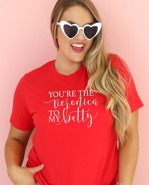 You Re The Veronica To My Betty You're the Veronica to My Betty Short Sleeve Tee Shirt - Etsy