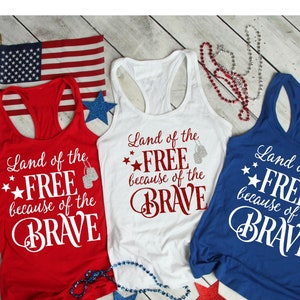 Land of the Free America Because of the Brave Shirt, Patriotic Shirt, Land Of The Free Because Of The Brave Shirt, Fourth Of July Shirts
