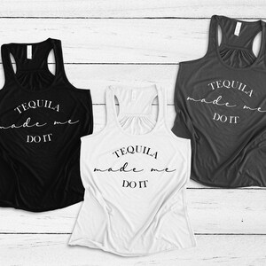 Tequila Made Me Do It Tank Top