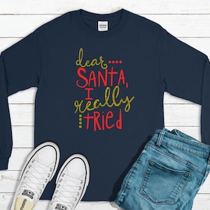 Dear Santa I Really Tried Glitter (Non Glitter Available) Kinder Langarm T-Shirt