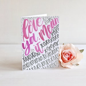 Love Ya, Mean It, xoxo card for your BFF, best friend card, gal pal gift, gift for girlfriends, card for friend, card for her