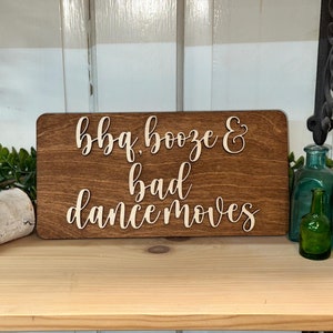 Booze and Bad Dance Moves, Wedding Sign, Bar Sign, Reception Sign, Wedding Sign, Taco, BBQ, Pizza, Buffet, Wooden wedding Sign, Party Sign