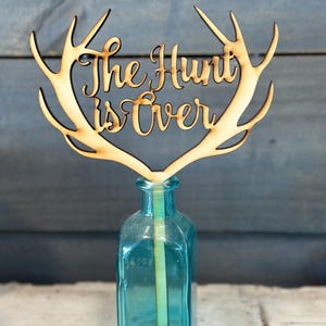 Wedding Cake Topper, The Hunt is Over, Antler Cake Topper, Bridal Shower, Reception, Grooms Cake, Engagement Party, Wood