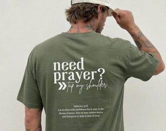 Need Prayer? T-shirt for evangelism and witnessing Bella + Canvas 3001