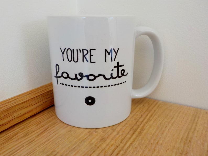 You're The Sugar To My Coffee Quotes You're My Favorite Love Mug Quote Mug Coffee Mug | Etsy