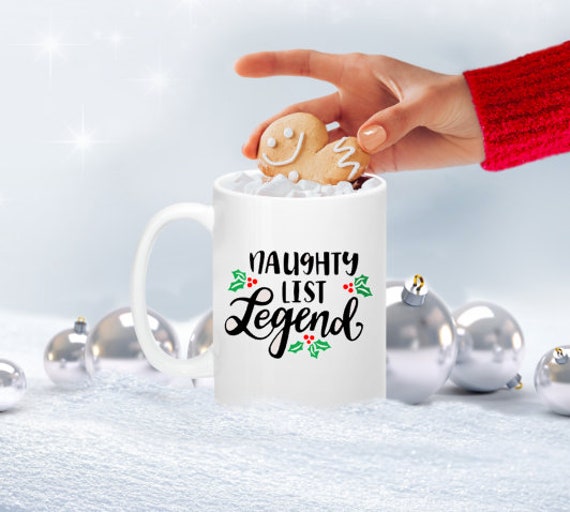 Naughty List Legend, Christmas mug, Funny Christmas mug, Christmas Coffee