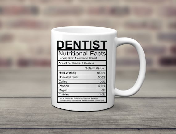 Dentist Nutritional Facts Mug