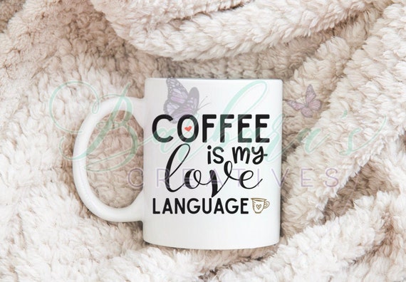 Coffee Love Language Mug