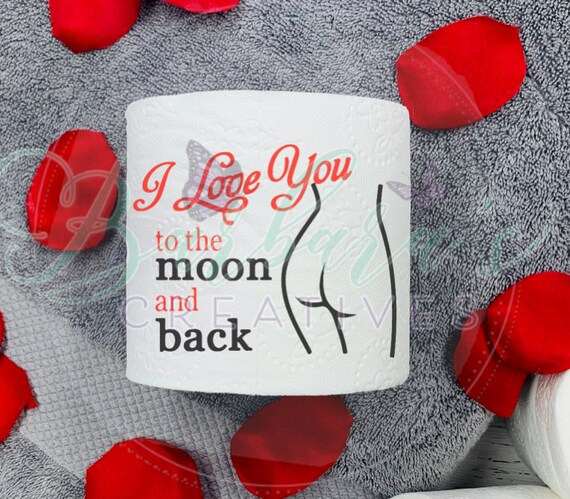 Valentine's Day Toilet Paper Gag Gift - Love To the Moon