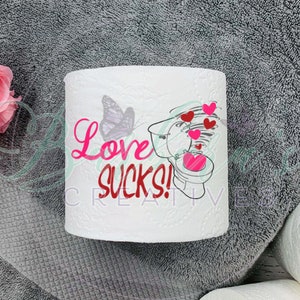 Valentine&#39;s Day Toilet Paper Gag Gift - Love Sucks
