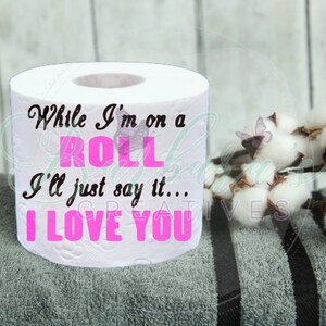 Valentine&#39;s Day Toilet Paper Gag Gift - On a Roll
