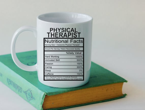 Physical Therapist Nutritional Facts Mug