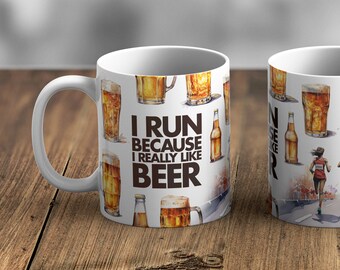 I Run Because I Really Like Beer Mug