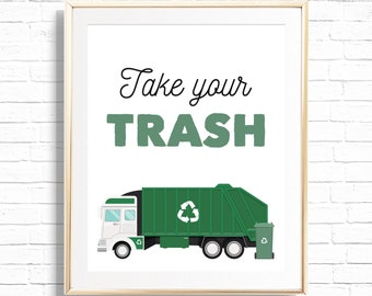 Garbage Truck Sign - Printable Take Your Trash birthday Party Favor Table Sign - Trash Bash Recycling Boy's Gift Favour Decor - 0082