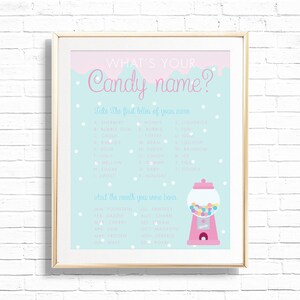 May include: A light blue and pink printable party game with a gumball machine graphic. The game asks "What's your Candy name?" and instructs players to take the first letter of their name and the month they were born to find their candy name.
