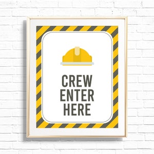Crew Enter Here Sign - Printable Construction 1st Birthday Party front door entry Decor - Yellow Dump Truck Dinner Heavy Machinery - 0018