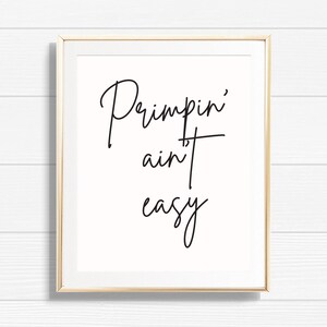 Primpin&#39; Ain&#39;t Easy Art Print - Printable Glamorous Quote - Beauty & Makeup Vanity Home Decor - Chic Office Fashion Gallery Wall Decor - BMG