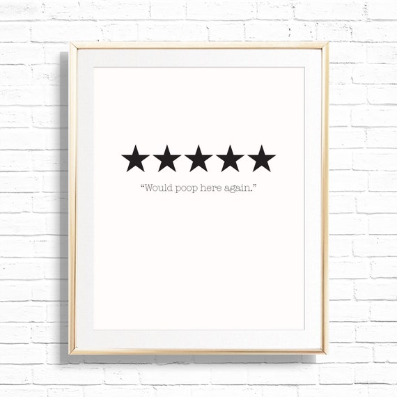 5 Stars Would Poop Here Again Bathroom Decor Art Print - Printable 8x10 Funny half bath and Powder room Sign Decor - Funny quote review Il_570xn