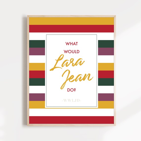 What Would Lara Jean Do? To All The Boys I've Loved Before Movie Fashion Quote Art Print - Printable Lana Condor Home Decor Poster Il_570xn