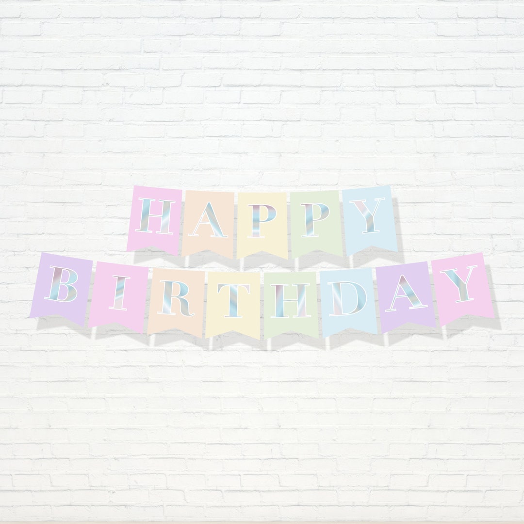 Happy Birthday Banner Printable Pastel and Iridescent Rainbow