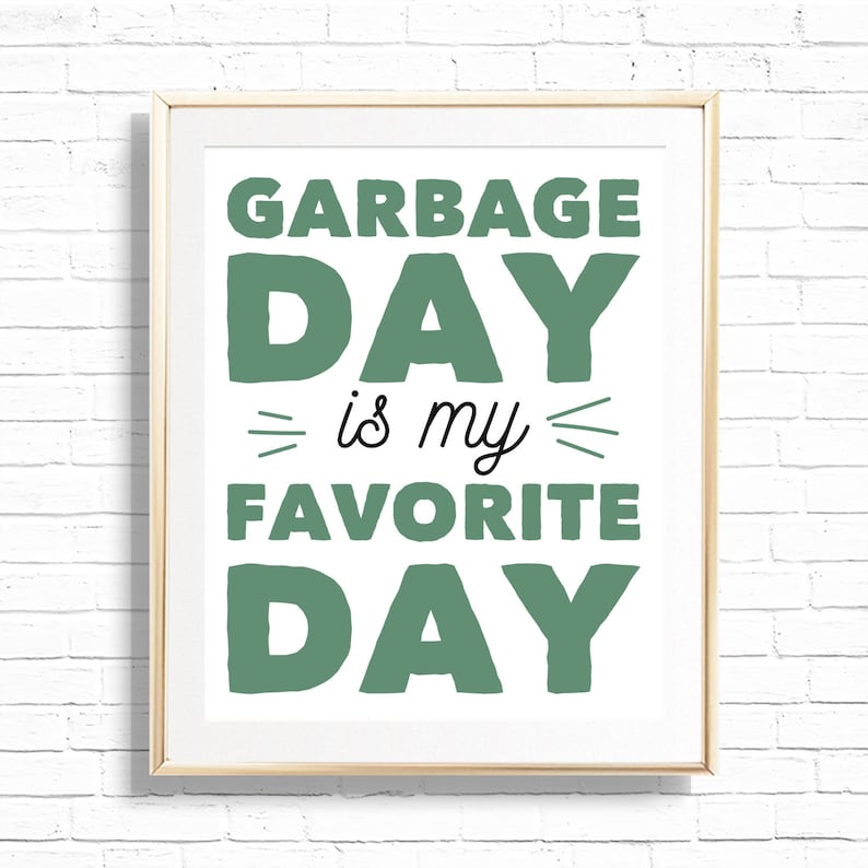 Garbage Day Sign Printable Garbage Day is My Favourite Day Etsy Canada