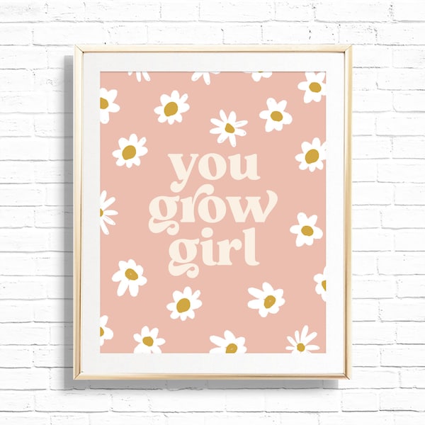You Grow Girl Sign - Printable Boho Daisy Kids Craft Activity Birthday Party Decor - Daisies Flower Power 70's Art Print - 0010