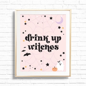 Drink Up Witches Sign - Printable Pink Halloween Pun Girl 1st Birthday Party Wall Decor - Spooktacular Cute Ghost Art Print - 0049