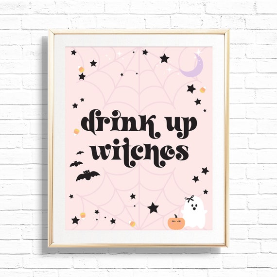 Drink up Witches Printable Sign Witches Sign 