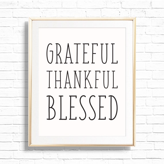 Grateful Thankful Blessed Home Art Print - Printable 8x10 Kitchen Wall Decor - Gallery Quote - Motivational Inspirational Poster - PandP Il_570xn