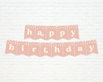May include: A pink banner with white daisy print and the words "happy birthday" in white letters.
