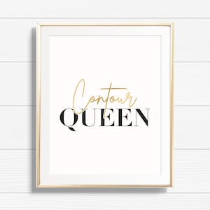 Contour Queen Art Print - Printable Glamorous Quote - Beauty & Makeup Vanity Home Decor - Chic Office Fashion Gallery Wall Decor - BMG