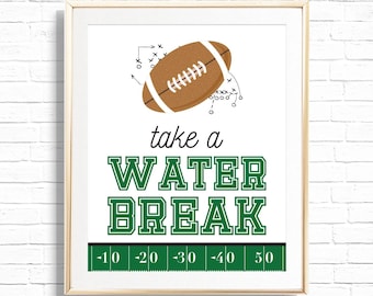 Water Break Sign - Printable Football 1st Birthday Party Drink Table Decor - Sports Team Print - First Year Down Boy 1st - 0098