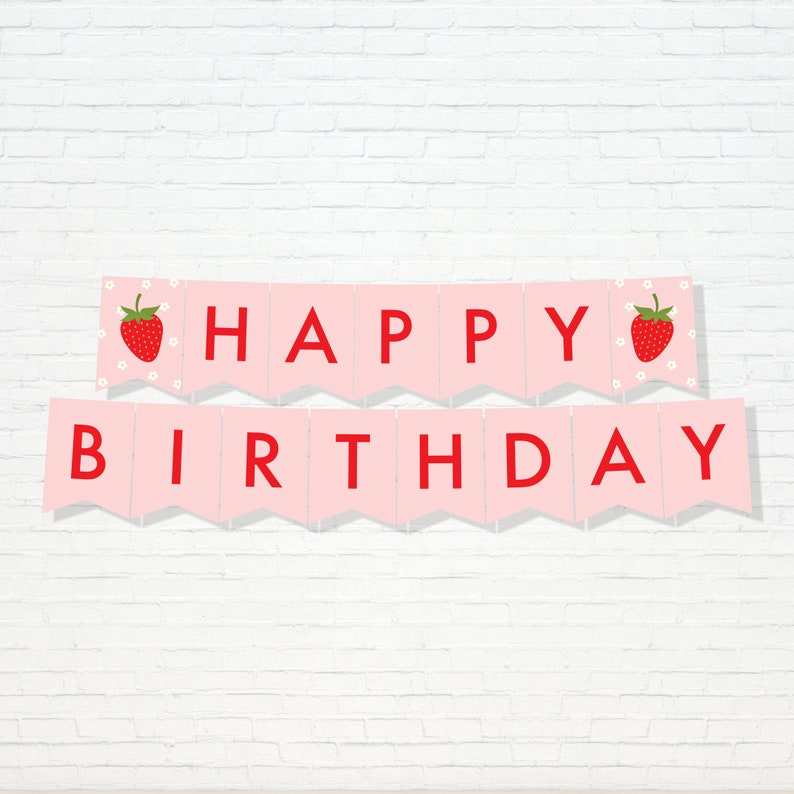 May include: Pink and red banner with the words "Happy Birthday" and a strawberry graphic on each end.