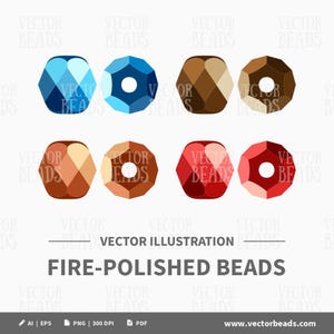 May include: A vector illustration of fire-polished beads in various colors, including blue, brown, and red. The beads have a faceted design and a central hole. The image also includes the text "VECTOR ILLUSTRATION" and "FIRE-POLISHED BEADS".