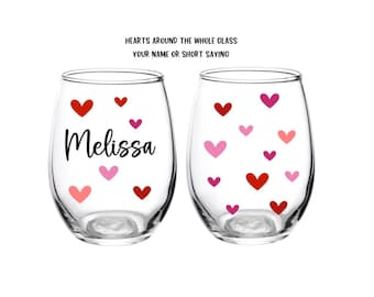 Your Name Wine Glass, Personalized, Valentine's Day Glass, Wine Glass, Your Text, Valentine, Galentine, Party, Gift, Favor, Hearts, Beer