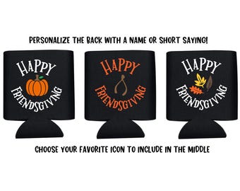 Happy Friendsgiving Can Cooler, Friendsgiving, Thanksgiving, Can Cooler, Personalized, Favor, Host Gift, Dinner, Your Name, Turkey, Friends