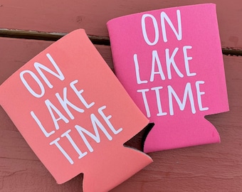 On Lake Time Can Cooler, Vacation Can Cooler, Beach, Trip, Personalized, Family Vacation, Lake, Vacation, Lake, Can Cooler, Spring Break